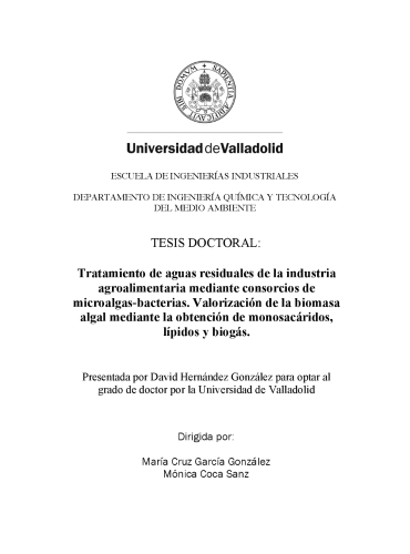 TRATAMIENTO DE AGUAS RESIDUALES DE LA INDUSTRIA AGROALIMENTARIA MEDIANTE CONSORCIOS DE MICROALGAS-BACTERIAS. VALORIZACIO¿N DE LA BIOMASA ALGAL MEDIANTE LA OBTENCIO¿N DE MONOSACA¿RIDOS, LI¿PIDOS Y BIOGA¿S.